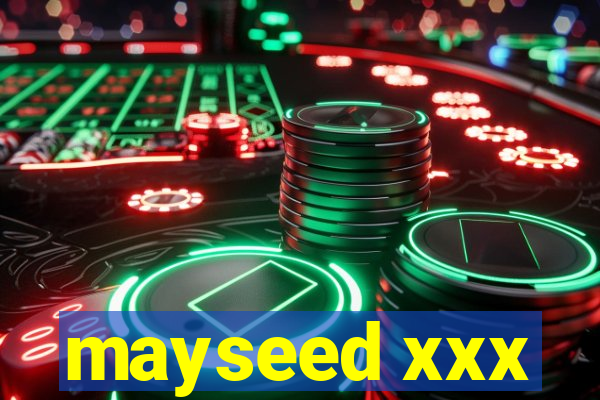 mayseed xxx